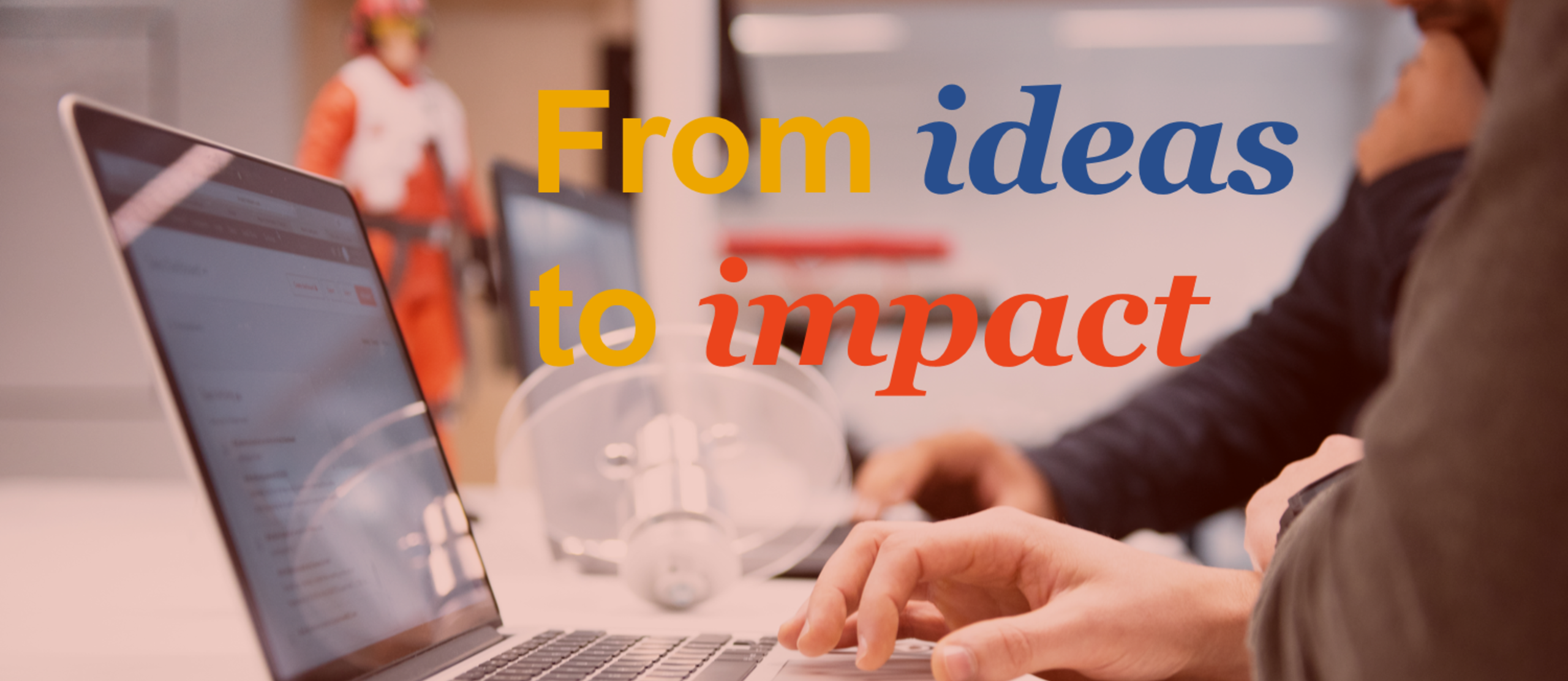 Slogan: From ideas to impact